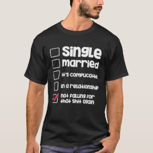 Camiseta Estado da Relação Casada com solteiros Solteiro