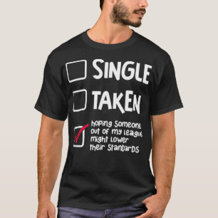 Camiseta Estado da Relação de solteiro Solteiro Engraçado T