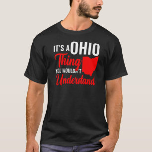 Camiseta Estado De Ohio É Uma Coisa De Ohio Que Você Não En