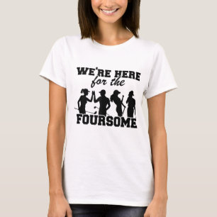 Camiseta Estamos aqui pelo quarto golfe engraçado