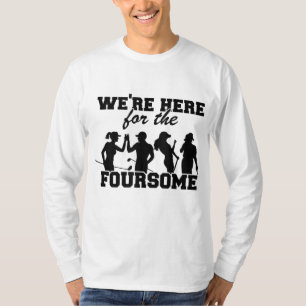 Camiseta Estamos aqui pelo quarto golfe engraçado
