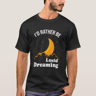 Camiseta Estamos dormindo acordar e acordando sono Lucid Dr