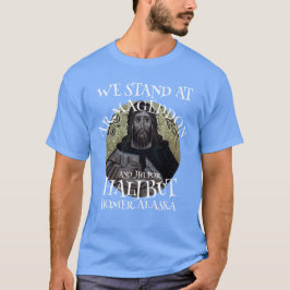 CAMISETA ESTAMOS EM ARMAGEDDON E JIG PARA HALIBUT