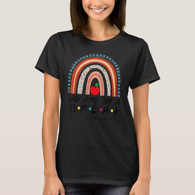Camiseta Estamos Em Break Summer Break, Professora Do Duty  (Frente)