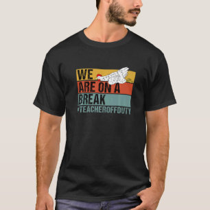 Camiseta Estamos Em Uma Pausa Professor Frango Fora de Ser