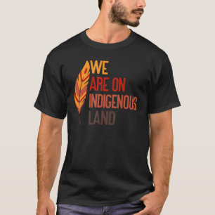 Camiseta Estamos no Indígenas Land Native American