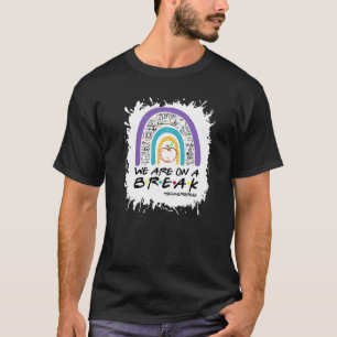 Camiseta Estamos numa pausa de verão no último dia de profe