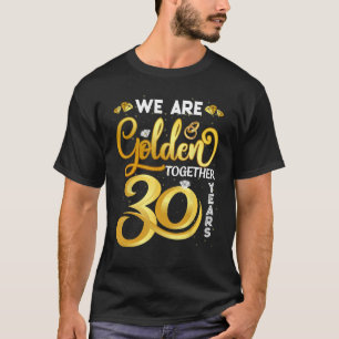 Camiseta Estamos Ouro Juntos 30 Anos 30 Anniv