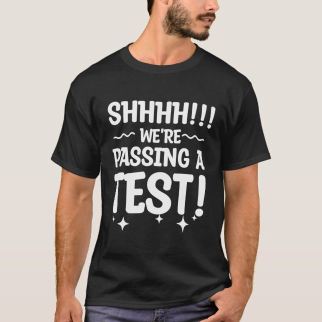 Camiseta Estamos Passando No Dia Do Teste (Frente)