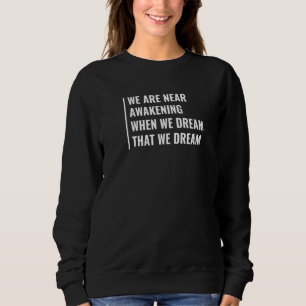Camiseta Estamos Perto De Acordar Quando Sonhamos Que Sonha