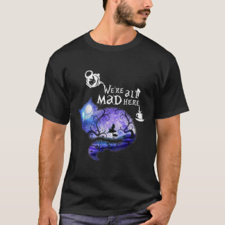 Camiseta Estamos todos loucos aqui