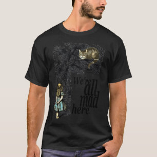 Camiseta Estamos Todos Loucos Aqui - Alice No País das Mara