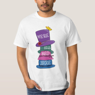 Camiseta Estamos todos loucos por aqui... odiando Alice no