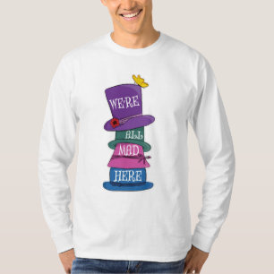 Camiseta Estamos todos loucos por aqui... odiando Alice no