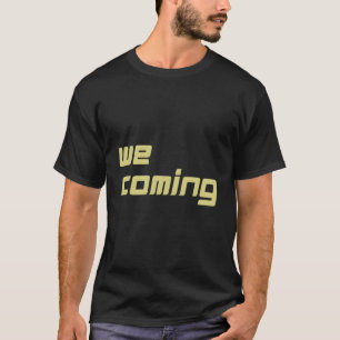 Camiseta Estamos Vindo