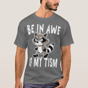 Camiseta estar admirado pelo meu guaxinim do tism Angey