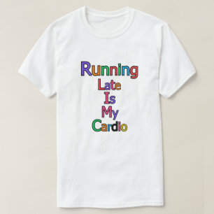 Camiseta Estar Atrasado é Meu Exercício Aeróbico