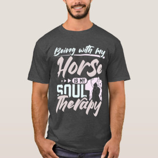 Camiseta Estar com o meu cavalo é o meu rapaz da terapia da