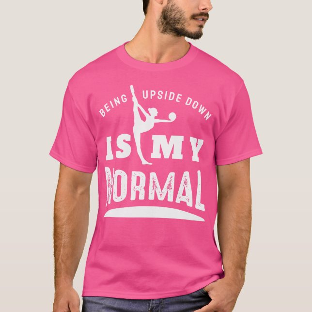 Camiseta Estar de Cabeça para Baixo é Meu Ginásio Normal de (Frente)