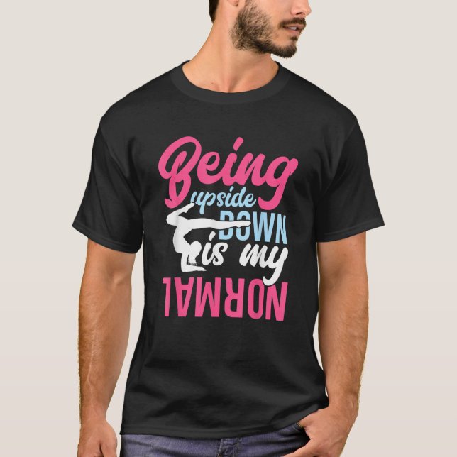 Camiseta Estar de cabeça para baixo é o meu ginásio normal (Frente)
