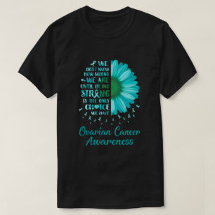 Camiseta Estar Forte Câncer de ovário de Teal Daisy Flowe