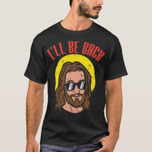 Camiseta Estarei de volta Jesus Legal Deus Cristo Cristo re