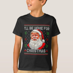 Camiseta Estarei em Casa no Natal Divertido Papai Noel Trum