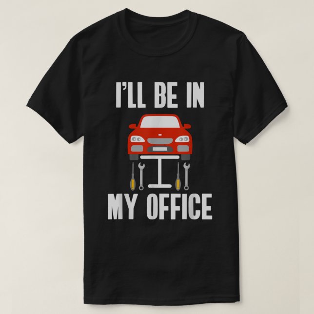 Camiseta Estarei na garagem da minha oficina Mecânicos de a (Frente do Design)