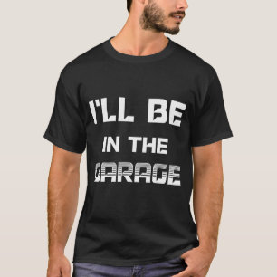Camiseta Estarei no mecânico de carros do avô da garagem.