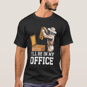 Camiseta Estarei no meu escritório Apicultor Amante de Abel