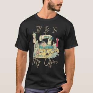 Camiseta Estarei no meu escritório, Design de máquinas de c