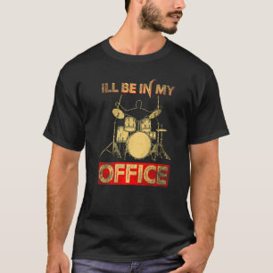 Camiseta Estarei No Meu Escritório Drum Stick Player Percus