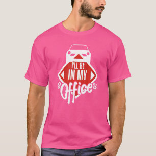 Camiseta Estarei No Meu Escritório Entusiastas De Automóvei