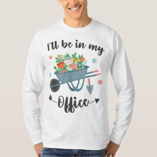 Camiseta Estarei No Meu Escritório Jardim Engraçado