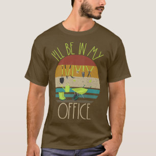 Camiseta Estarei no meu jardineiro do escritório.