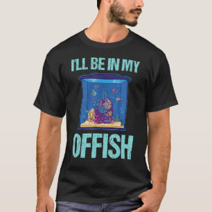 Camiseta Estarei no meu peixe Engraçado Aquário Aquarista E