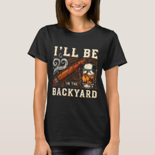 Camiseta Estarei no quintal, charuto engraçado e amantes de
