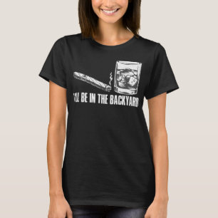 Camiseta Estarei No Quintal De Charuto E Cuiskey.