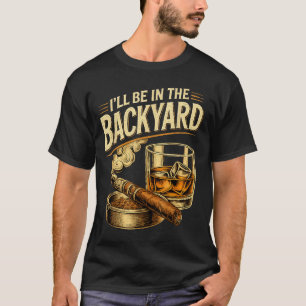 Camiseta Estarei No Quintal Dia Dos Pais Engraçado