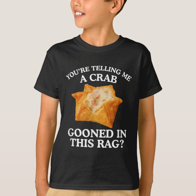 Camiseta Estás a dizer-me que um caranguejo não-amaldiçoado (Frente)