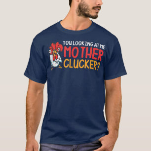 Camiseta Estás A Olhar Para Mim, Galinha Engraçado.