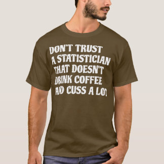Camiseta Estatística Que Bebe Café Custa Muito 1