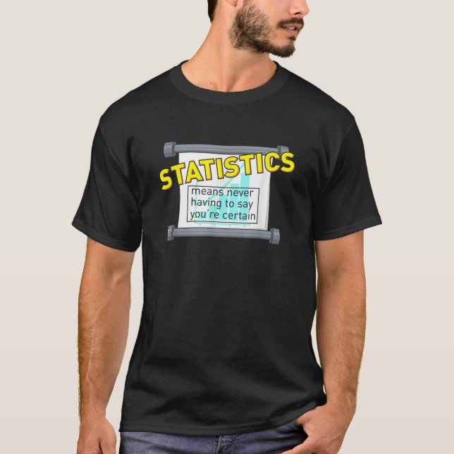 Camiseta Estatísticas significa nunca ter que dizer que voc (Frente)
