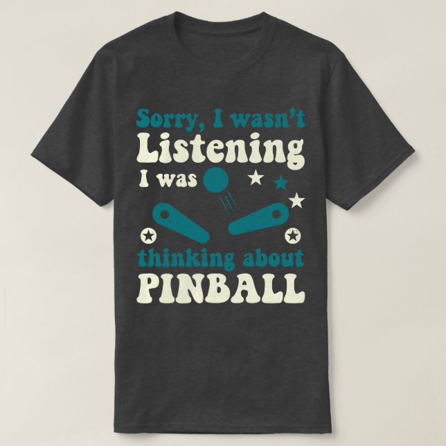 Camiseta Estava Ouvindo Máquinas Pinball Arcade Jogo Engraç (Frente do Design)