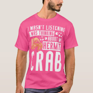 Camiseta Estava Pensando No Meu Caranguejo Hermit