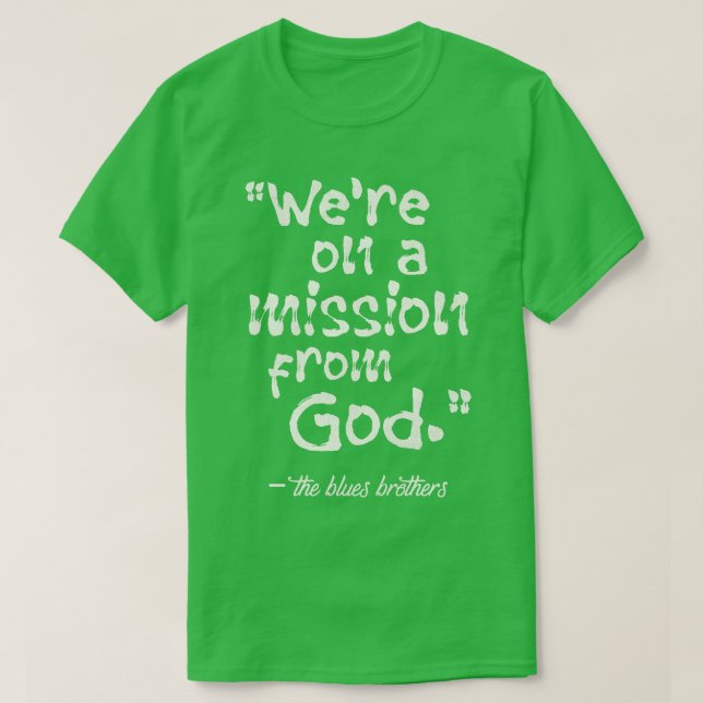 Camiseta Estávamos em uma missão de Deus (Frente do Design)