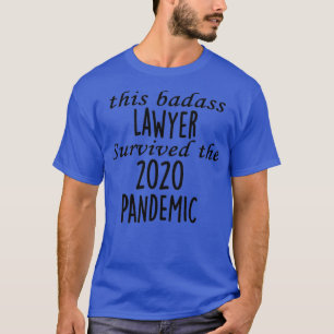 Camiseta Este Advogado De Badass Sobreviveu À Pandemia De 2
