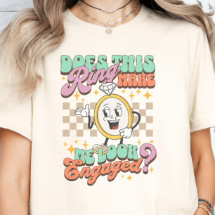 Camiseta Este anel me faz parecer um Noivado engajado