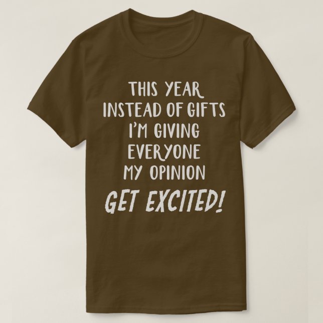 Camiseta Este ano, em vez de presentes, estou a dar a todos (Frente do Design)