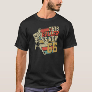 Camiseta Este Baller Agora Tem 66 bonitinhos 66º aniversári